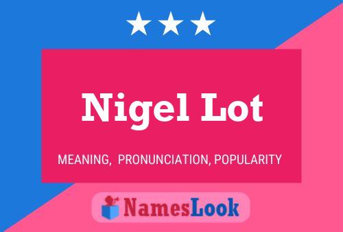 Nigel Lot Name Poster