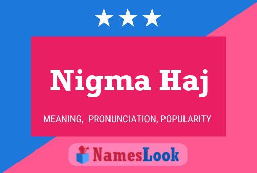 Nigma Haj Name Poster