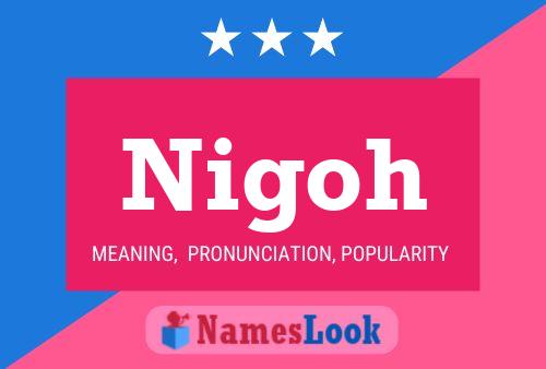 Nigoh Name Poster