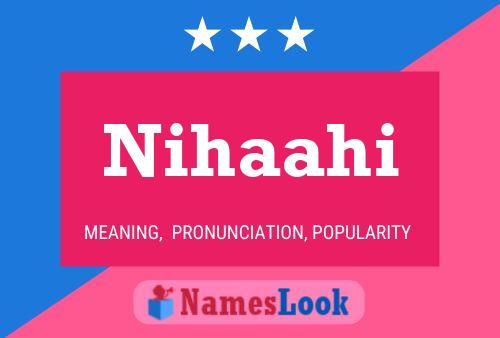 Nihaahi Name Poster