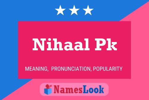 Nihaal Pk Name Poster