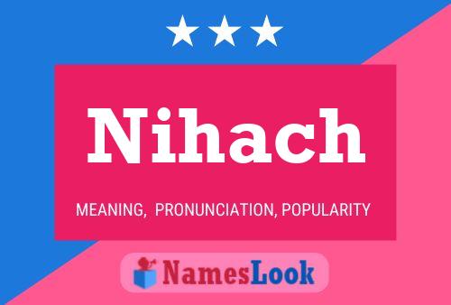 Nihach Name Poster