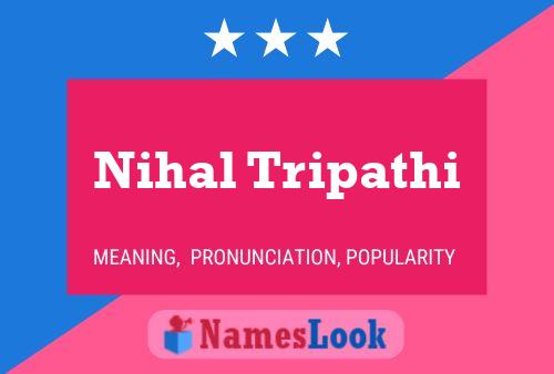 Nihal Tripathi Name Poster