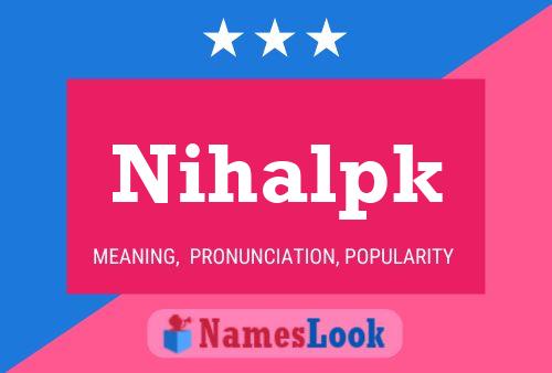 Nihalpk Name Poster