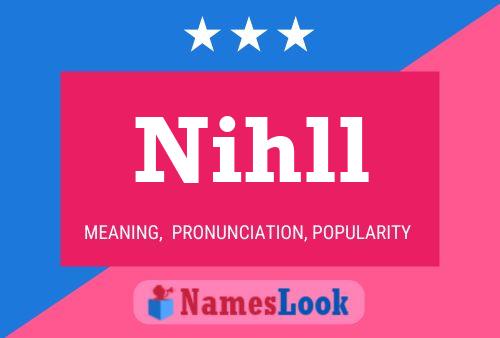 Nihll Name Poster