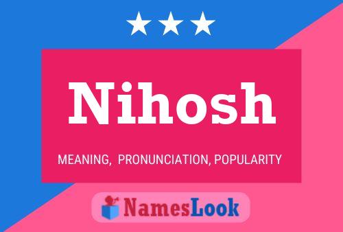 Nihosh Name Poster