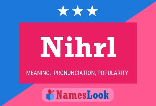 Nihrl Name Poster