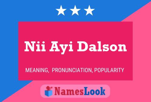 Nii Ayi Dalson Name Poster