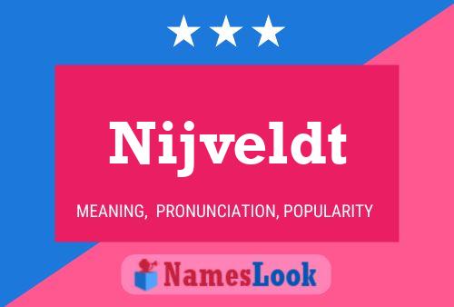 Nijveldt Name Poster