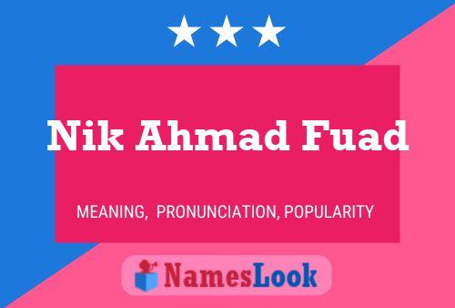 Nik Ahmad Fuad Name Poster