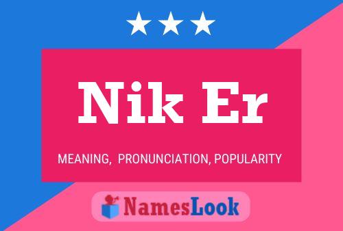 Nik Er Name Poster