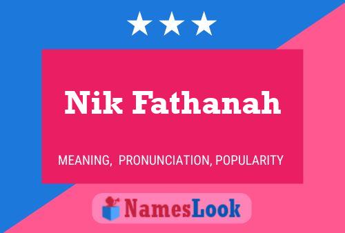 Nik Fathanah Name Poster