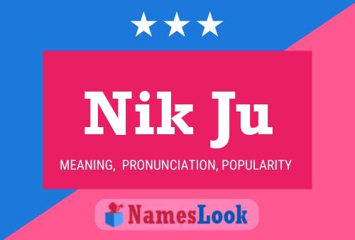 Nik Ju Name Poster