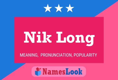 Nik Long Name Poster