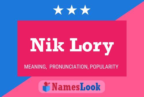 Nik Lory Name Poster