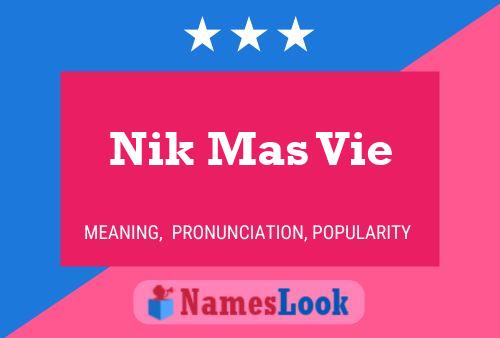 Nik Mas Vie Name Poster