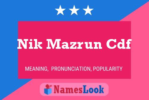 Nik Mazrun Cdf Name Poster