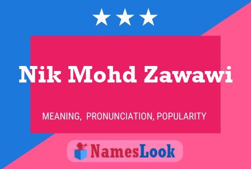 Nik Mohd Zawawi Name Poster