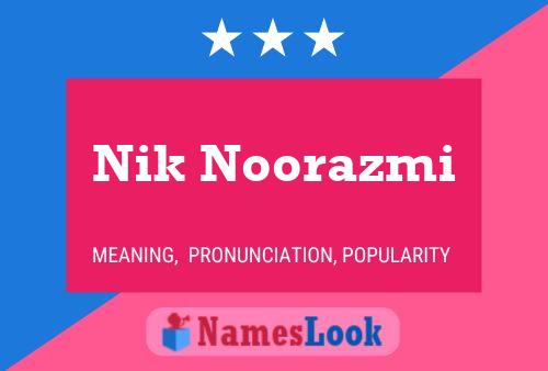 Nik Noorazmi Name Poster