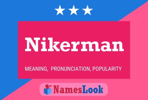 Nikerman Name Poster