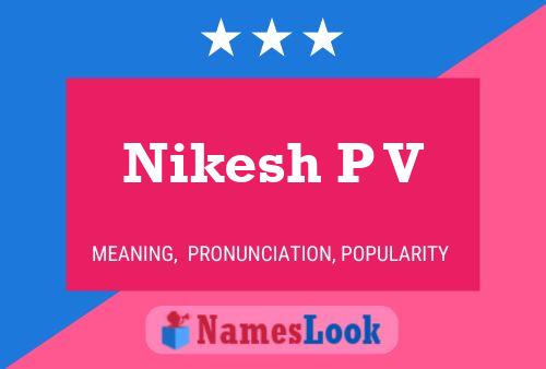 Nikesh P V Name Poster