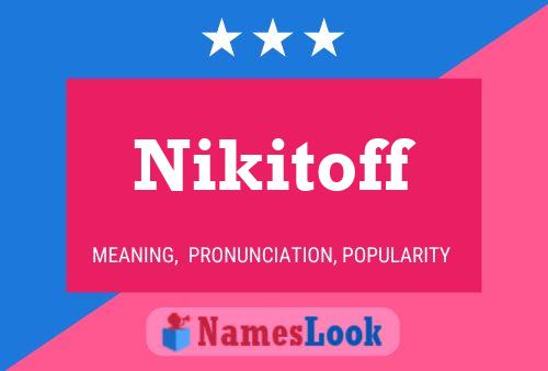 Nikitoff Name Poster