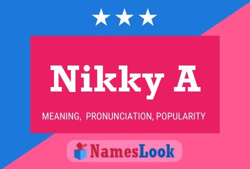 Nikky A Name Poster