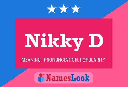 Nikky D Name Poster