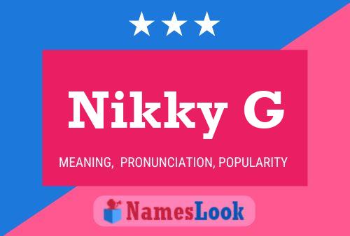 Nikky G Name Poster