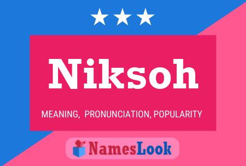 Niksoh Name Poster