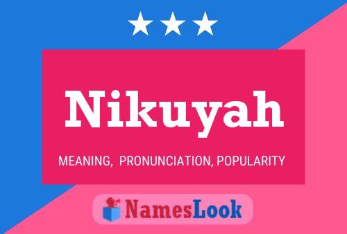 Nikuyah Name Poster