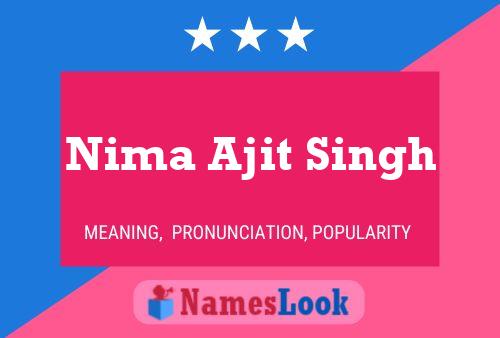 Nima Ajit Singh Name Poster