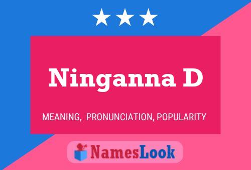 Ninganna D Name Poster