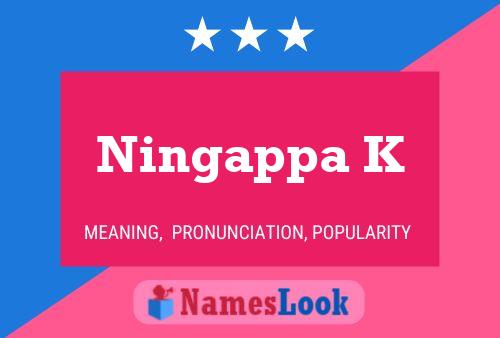 Ningappa K Name Poster