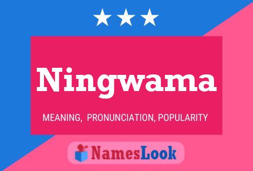 Ningwama Name Poster