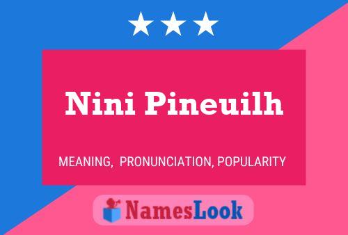 Nini Pineuilh Name Poster