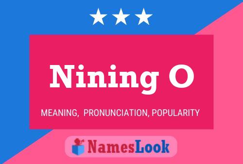 Nining O Name Poster