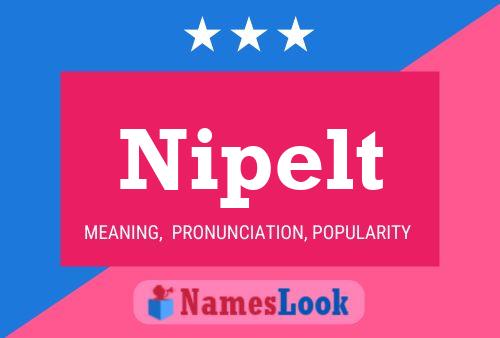 Nipelt Name Poster