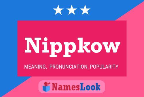 Nippkow Name Poster