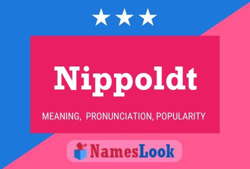 Nippoldt Name Poster