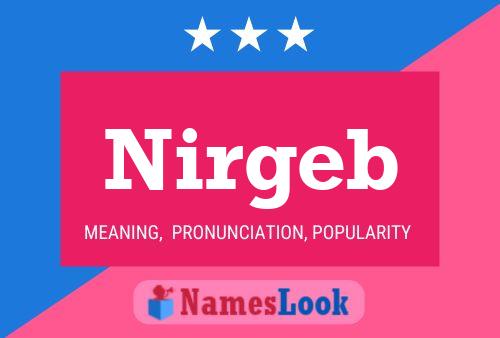 Nirgeb Name Poster