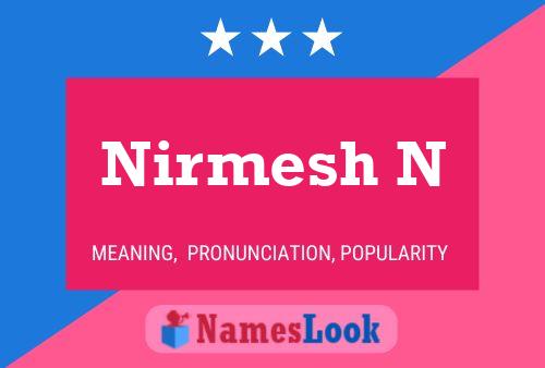 Nirmesh N Name Poster