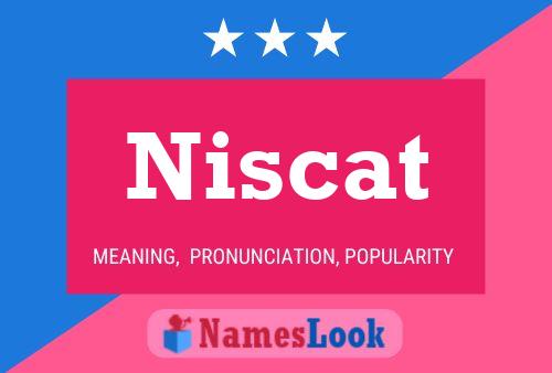 Niscat Name Poster