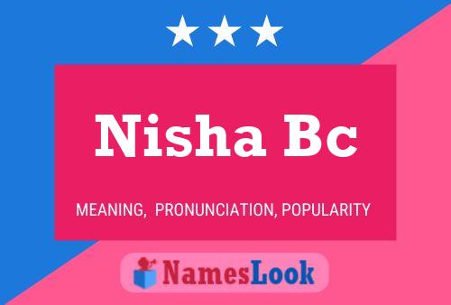 Nisha Bc Name Poster