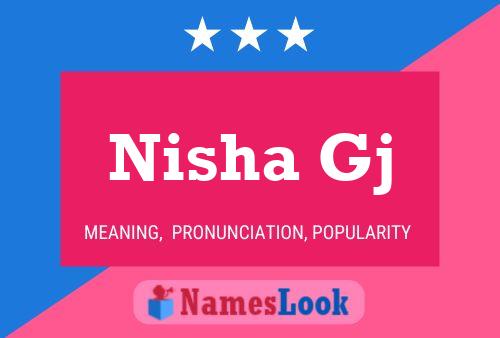 Nisha Gj Name Poster