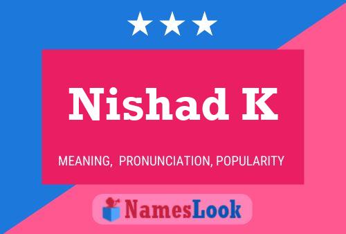 Nishad K Name Poster