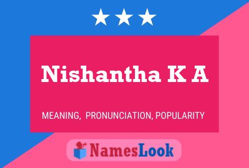 Nishantha K A Name Poster