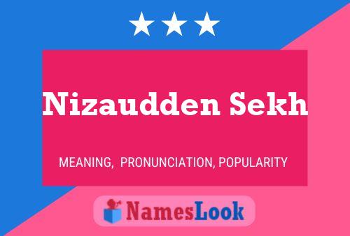 Nizaudden Sekh Name Poster