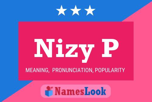 Nizy P Name Poster