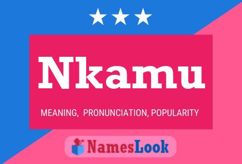 Nkamu Name Poster